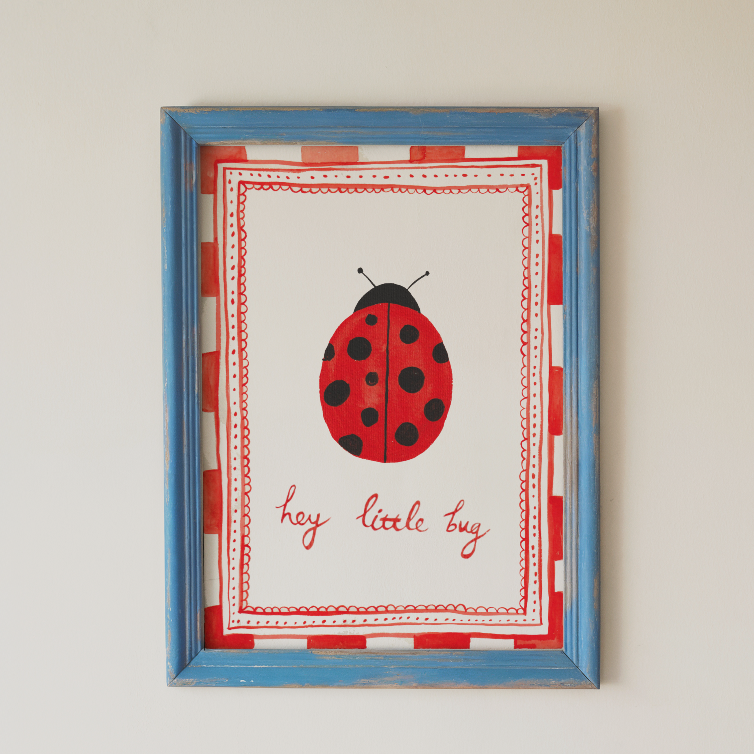 Hey Little Bug Ladybird Hand Painted Print